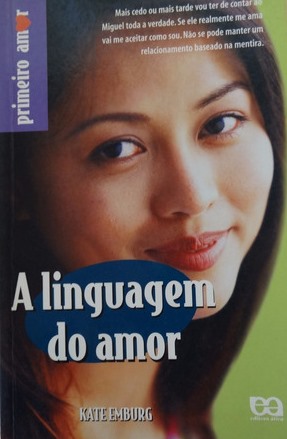 Linguagem do amor, A - 1. ed. / 2002
