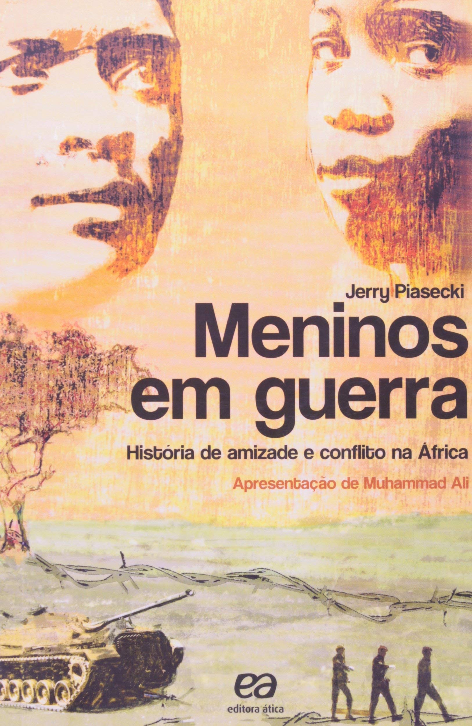 Meninos em guerra : história de amizade e conflito da África - 1. ed. / 2006