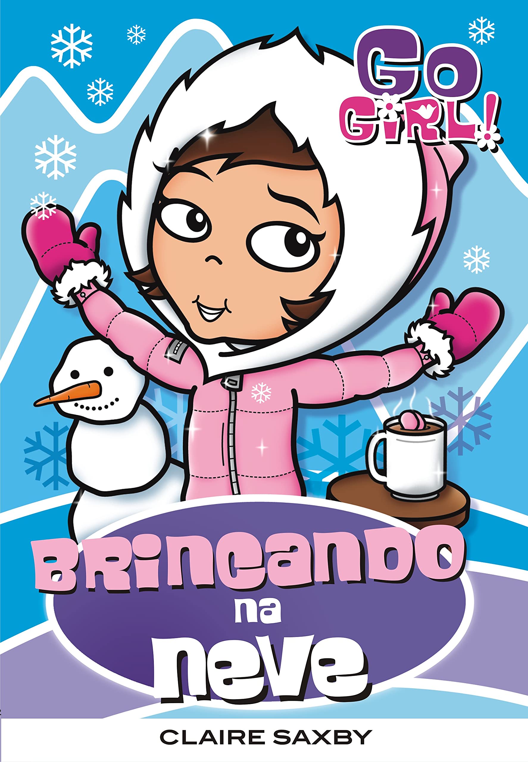 Go Girl : brincando na neve - 1. ed. / 2009