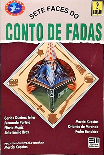 Sete faces do conto de fadas - 7. ed. / 1993
