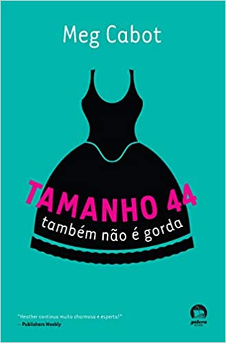 Tamanho 44 também não é gorda / 2009