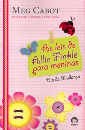 Leis de Allie Finkle para meninas : dia da mudança, As - 1. ed. / 2009