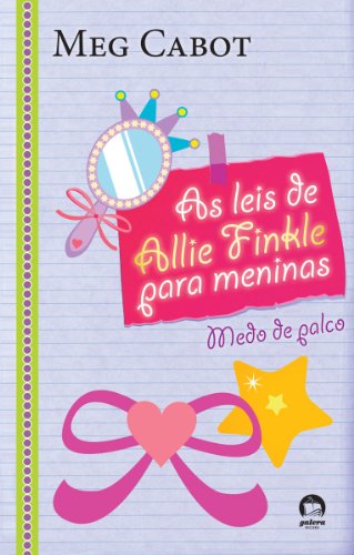 Leis de Allie Finkle para as meninas : medo de palco, As - 1. ed. / 2013