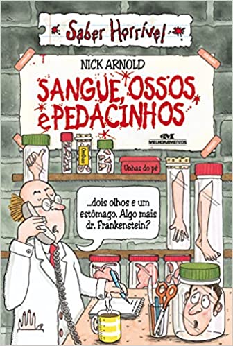 Sangue, ossos e pedacinhos - 1. ed. / 2007