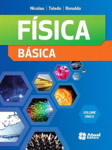 Física básica: volume único - 4. ed. / 2013