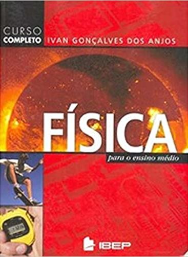 Física para o ensino médio: volume único: livro do professor / 2005