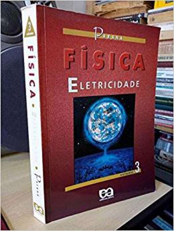 Física : eletricidade, volume 3 - 7. ed. / 1999