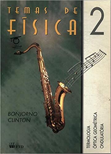Temas de física, 2 : termologia, óptica geométrica, ondulatória / 1998