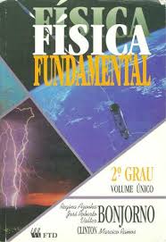 Física fundamental : 2º grau: volume único / 1993