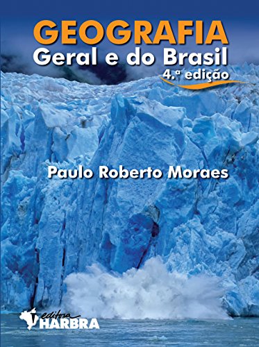 Geografia geral e do Brasil - 4. ed. / 2011