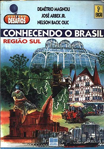 Conhecendo o Brasil: região sul - 3. ed. / 1996