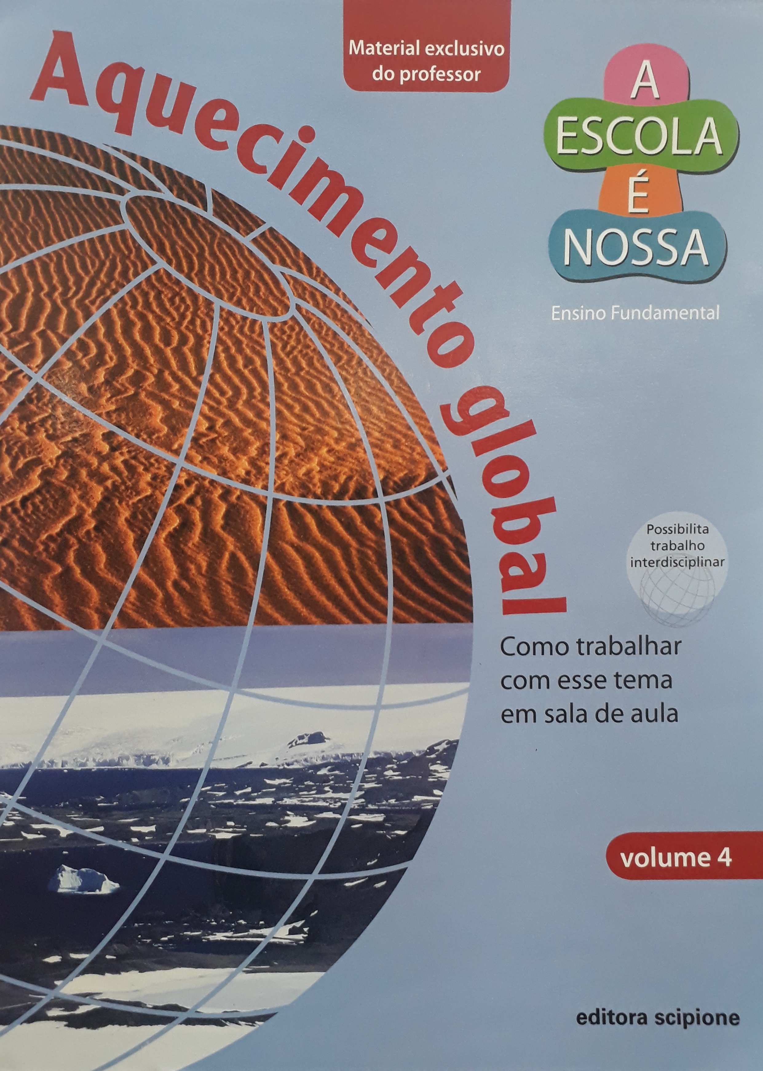 Aquecimento global: volume 4 - 1. ed. / 2007