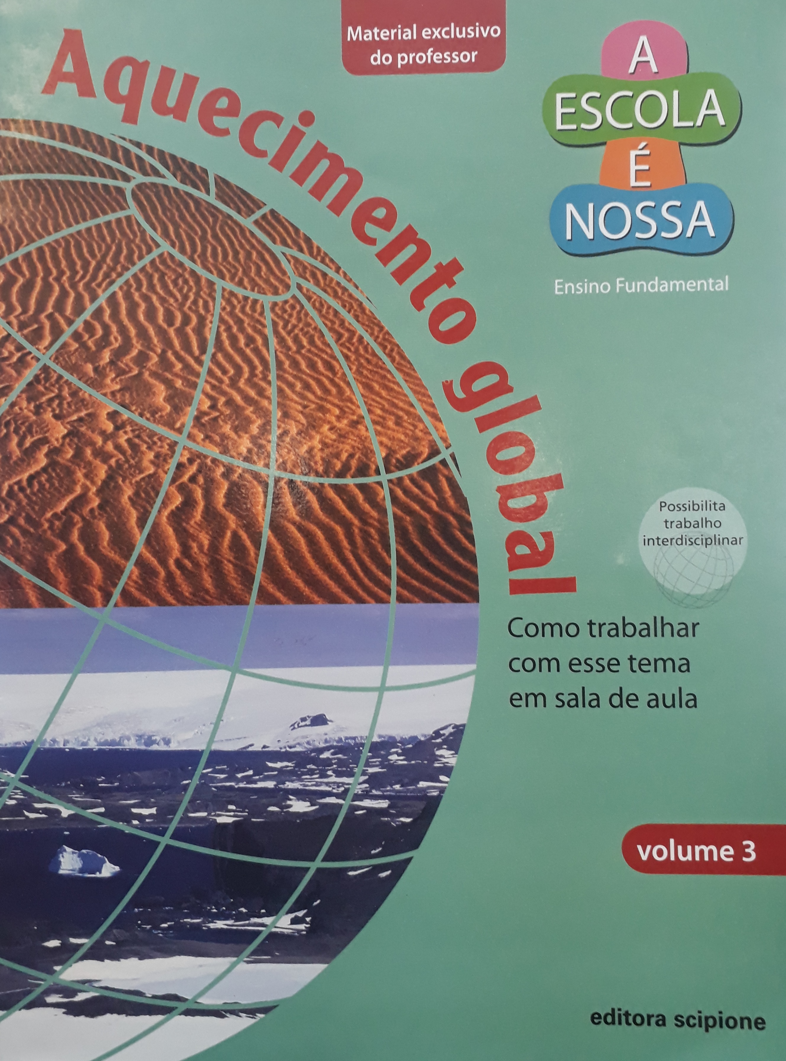 Aquecimento global: volume 3 / 2007