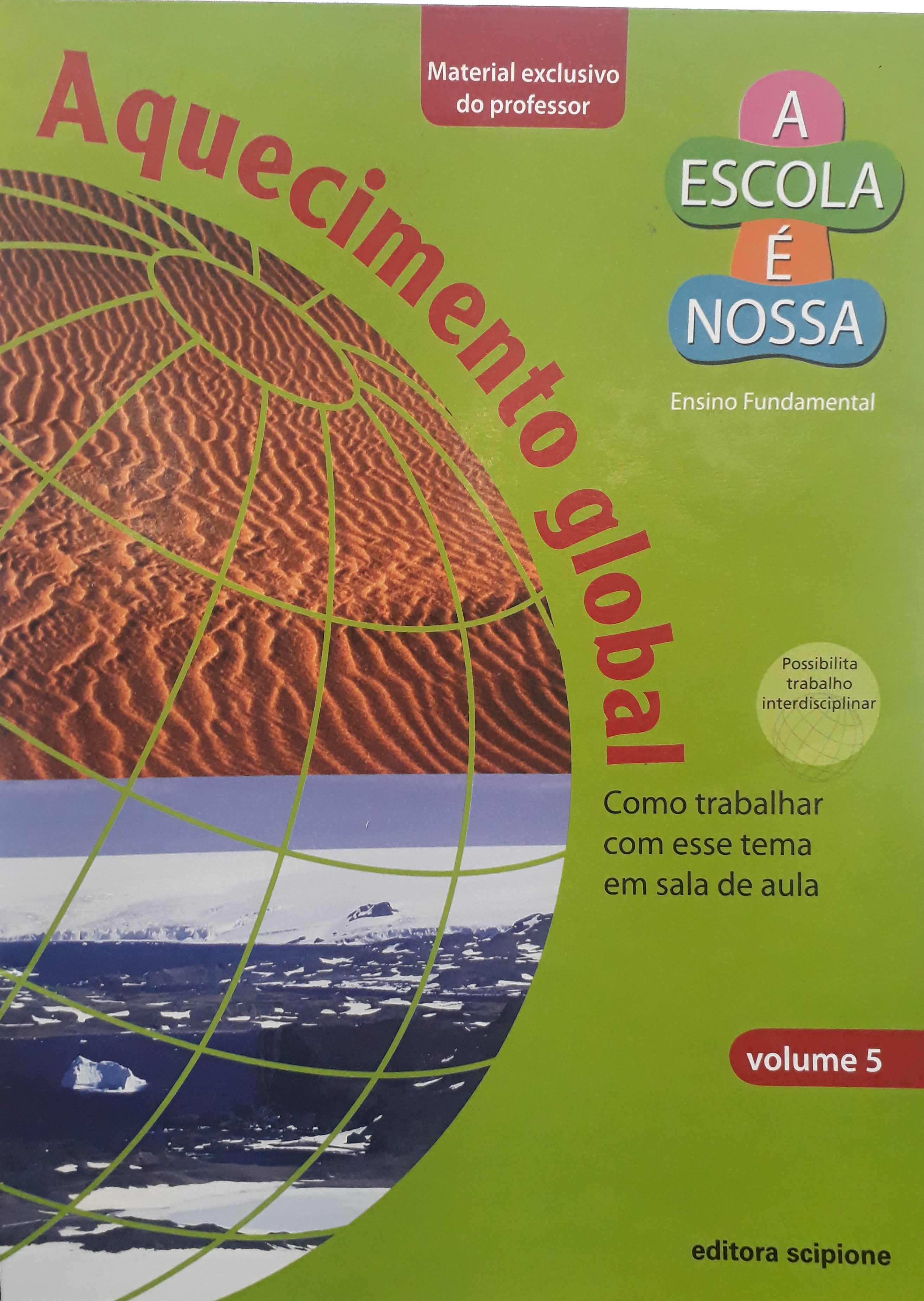 Aquecimento global: volume 5 - 1. ed. / 2007