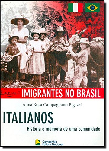 Italianos : história e memória de uma comunidade / 2006
