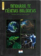 Dicionário de ciências biologicas - 1. ed. / 2008