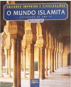 O mundo Islâmico : esplendor de uma fé / 1997