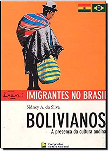 Bolivianos : a presença da cultura andina / 2005