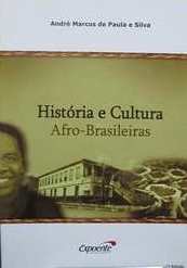 História e cultura afro-brasileiras - 2. ed. / 2008
