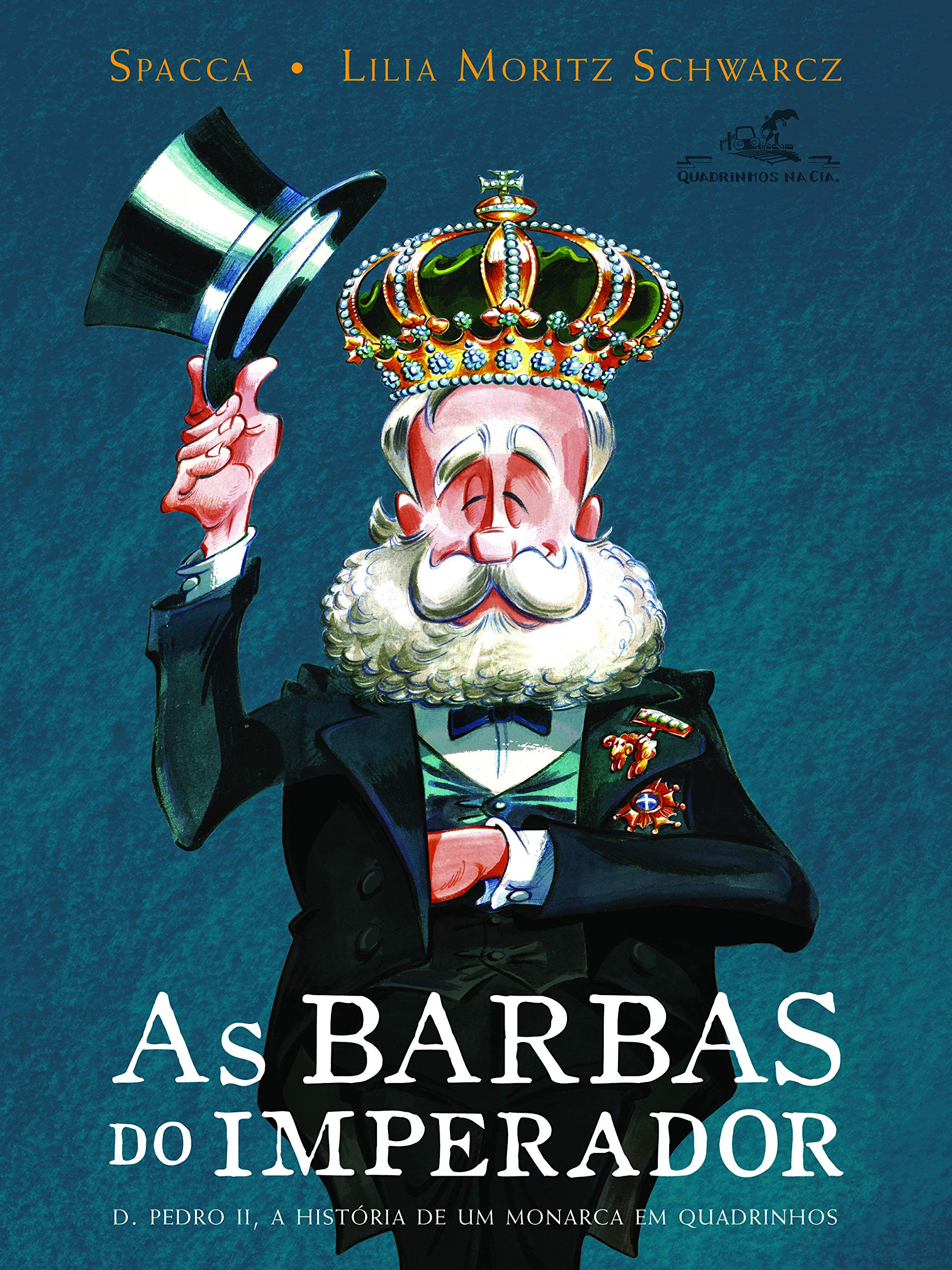 Barbas do imperador : D. Pedro II, a história de um monarca em quadrinhos, As - 1. ed. / 2013