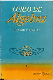 Curso de álgebra para uso dos candidatos à escola militar e dos candidatos à escola de aeronáutica - 1. ed. / 1964