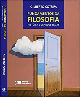 Fundamentos da filosofia : história e grandes temas, volume único - 17. ed. / 2013