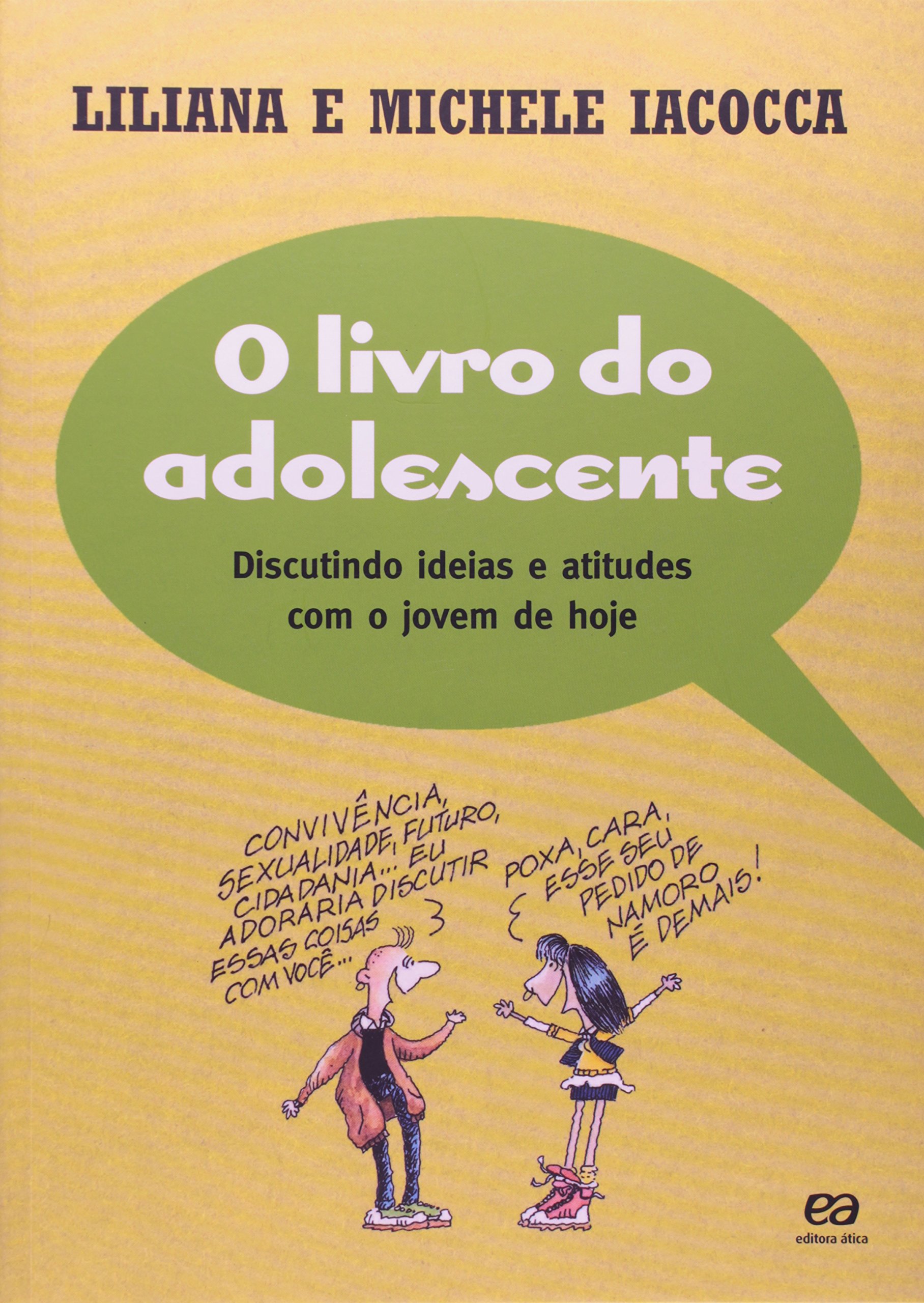 Livro do adolescente: discutindo ideias e atitudes com o jovem de hoje, O - 1. ed. / 2002