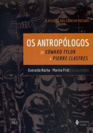 Antropólogos : clássicos das Ciências Sociais, Os / 2015