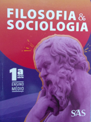 Filosofia e Sociologia: 1ª série - 1. ed. / 2018
