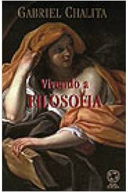 Vivendo a filosofia - 2. ed. / 2004
