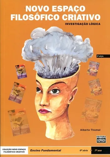 Novo espaço filosófico criativo : investigação ética - 6. ed. / 2009