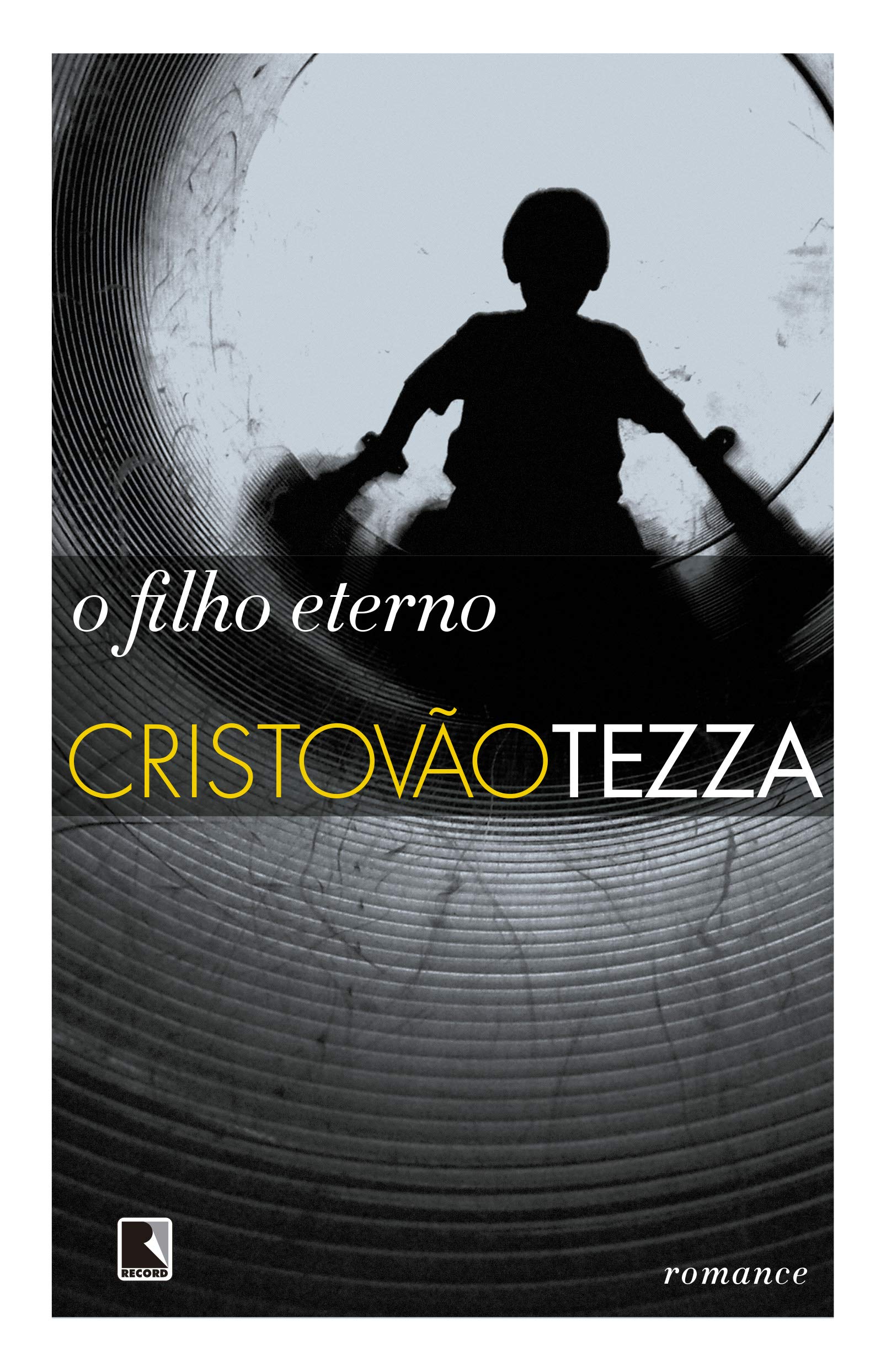 Filho eterno, O - 19. ed. / 2016