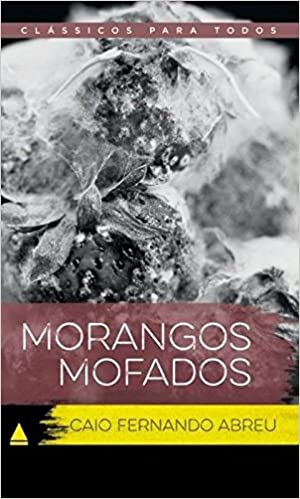 Morangos mofados / 2016