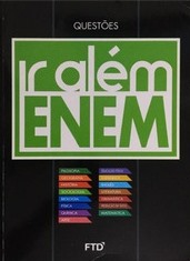 Ir além ENEM : resumos infográficos complementos questões - 1. ed. / 2016