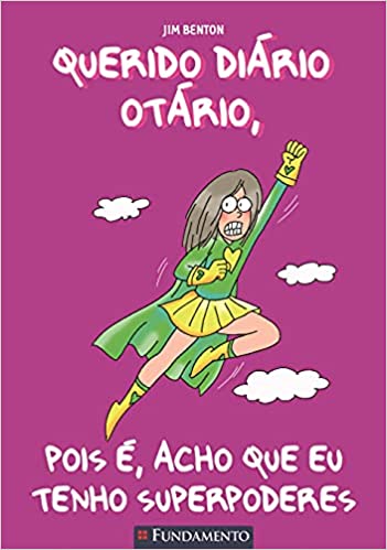 Querido diário otário: pois é, acho que eu tenho superpoderes; v. 10