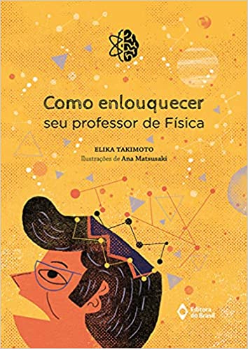 Como enlouquecer seu professor de Física - 1. ed. / 2017