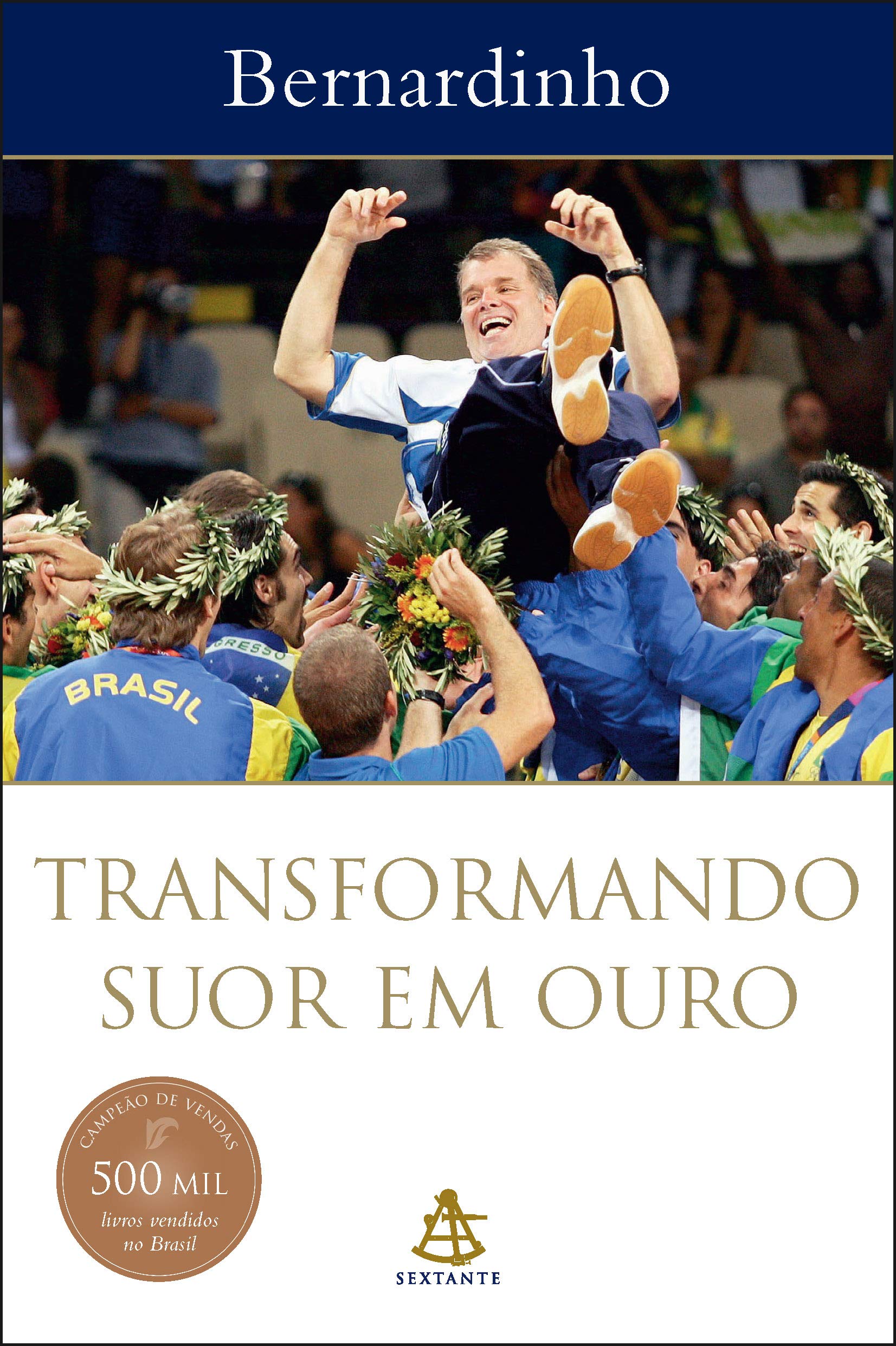 Transformando suor em ouro / 2006