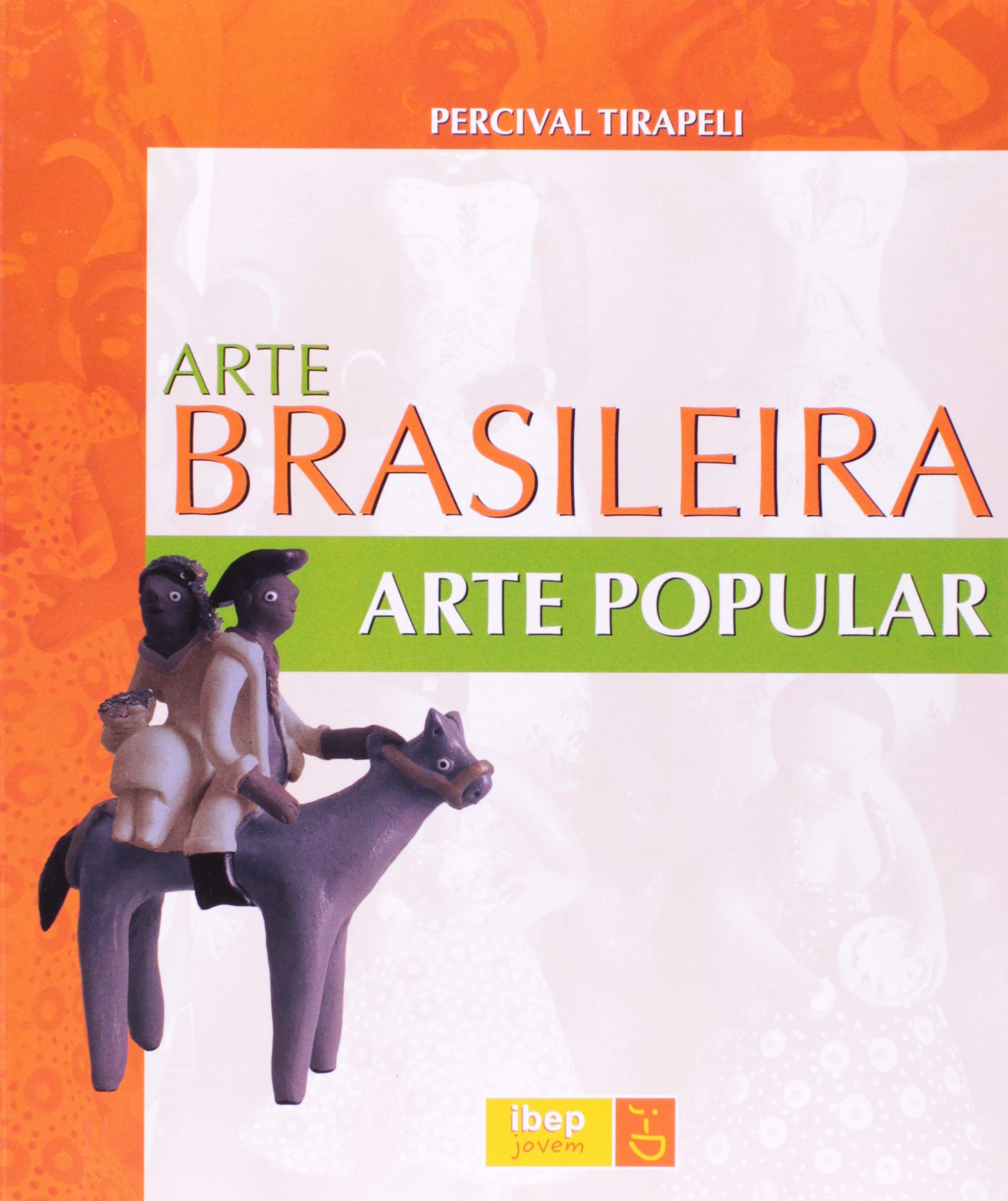 Arte popular : séculos 20 e 21 / 2006