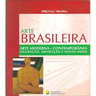 Arte moderna e contemporânea : figuração, abstração e novos meios - séculos 20 e 21 / 2006