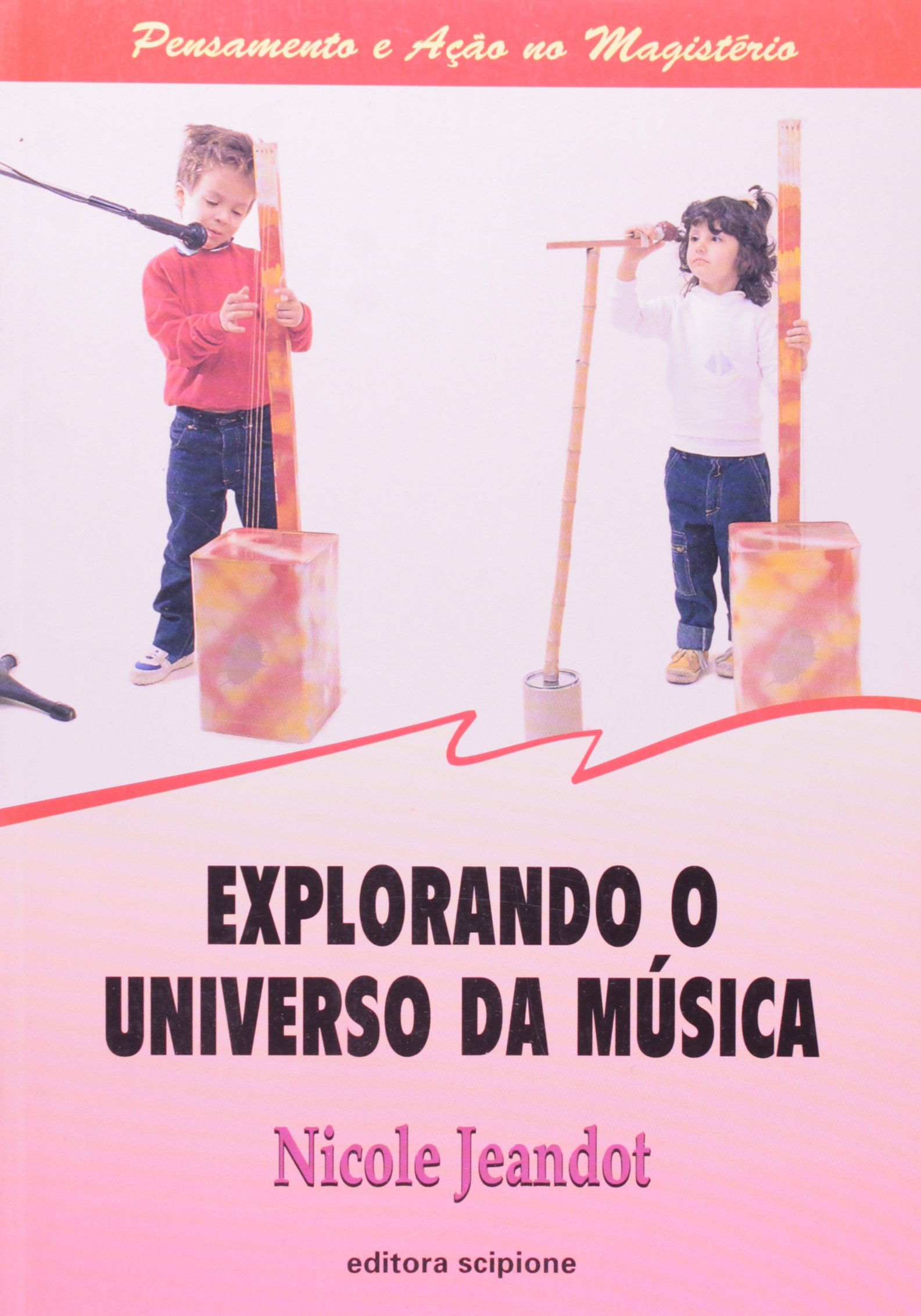 Explorando o universo da música - 2. ed. / 2001