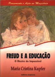 Freud e a educação : o mestre do impossível - 3. ed. / 2001