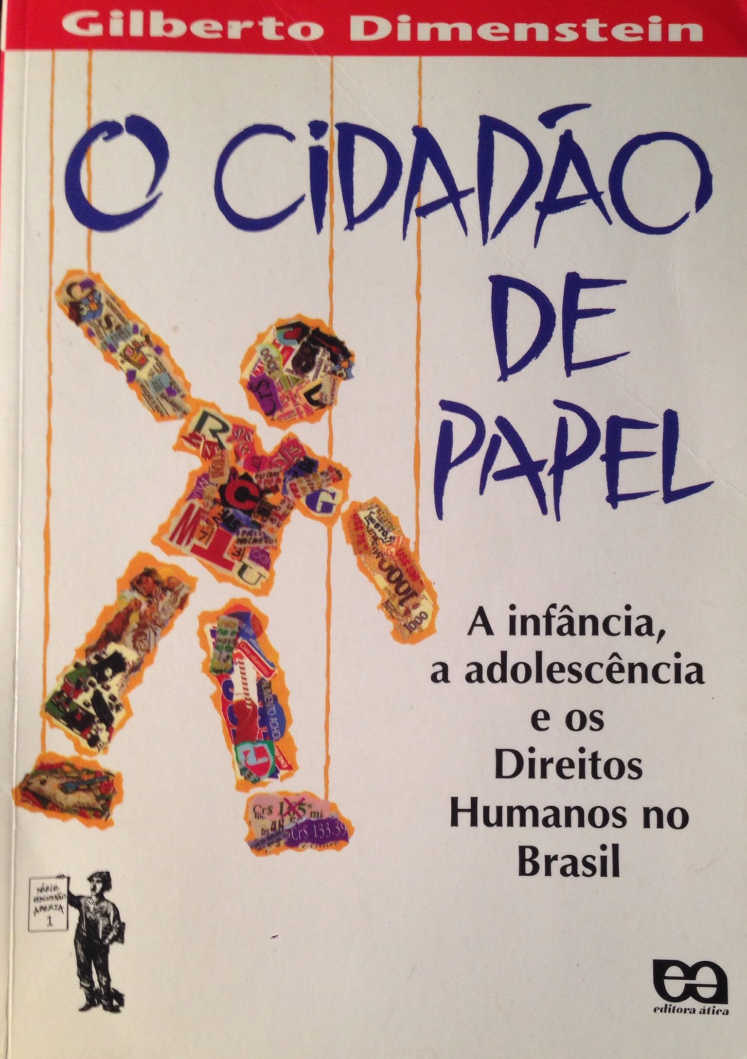 Cidadão de papel : a infância, a adolescência e os direitos humanos no Brasil, O - 20. ed. / 2002
