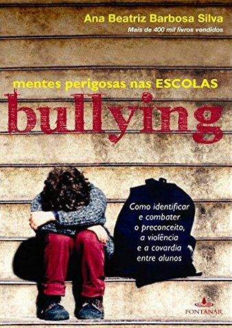 Bullying : mentes perigosas nas escolas / 2010