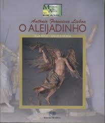 Antônio Francisco Lisboa : o Aleijadinho / 2000