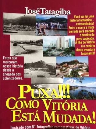 Puxa!!! Como Vitória está mudada! - 2. ed. / 2004