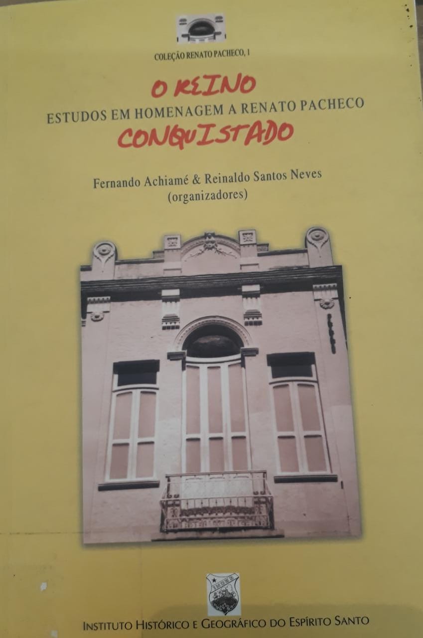 Reino conquistado : estudos em homenagem a Renato Pacheco, O / 2003
