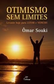 Otimismo sem limites : levante hoje para lutar e vencer! / 2007