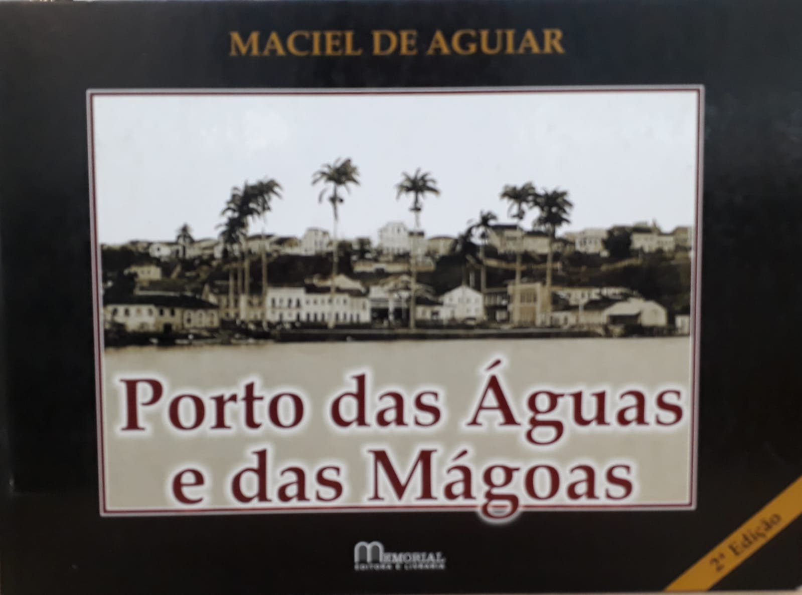 Porto das águas e das mágoas - 2. ed. / 2005