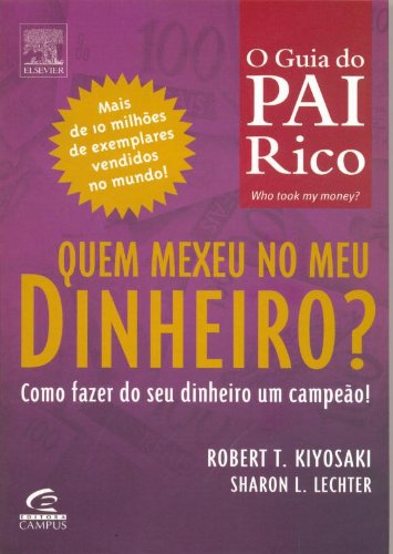 Quem mexeu no meu dinheiro?: como fazer do seu dinheiro um campeão / 2004