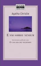 Não sobrou nenhum : anteriormente publicado como: O caso dos dez negrinhos, E / 2009